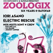 Soiree Paris - Zoologix 6 Years w/ Electric Rescue • Iori Asano • Rak Dee Cal & More - 01/08/2014 - Dub Electro Techno - Batofar (Le)