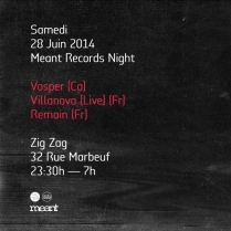 Soiree Paris - Meant Label Night w/ Vosper • Villanova • Remain - 28/06/2014 - Electro - Zig Zag Club