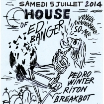 Soiree Paris - House of Ed Banger w/ Breakbot • Busy P • Riton - 05/07/2014 - French House - Showcase (Le)