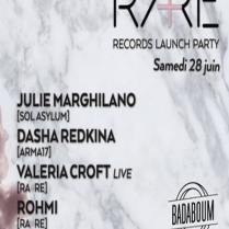 Soiree Paris - RA+RE RECORDS LAUNCH PARTY W/ Julie Marghilano • Dasha Redkina • Valeria Croft • Rohmi - 28/06/2014 - House - Badaboum (Le)