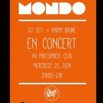 Concert Paris - MONDO • KARIM BRUNE - 25/06/2014 - Dream Pop - ParisParis Club