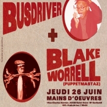 Concert Paris - BUSDRIVER • BLAKE WORRELL - 26/06/2014 - Hip Hop - Mains d\'oeuvres