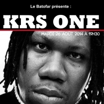 Concert Paris - KRS-ONE & GUEST - 26/08/2014 - Hip Hop - Batofar (Le)