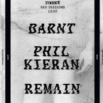 Soiree Paris - MEANT REX CLUB SESSIONS W/ Phil Kieran • Barnt • Remain - 13/07/2014 - Techno House - Rex Club (Le)