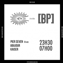Soiree Paris - BERLINONS PARIS W/ Kaiser • Pier Seven aka Youcef Debbihi & AWB (Live) • Abajour - 17/07/2014 - Techno - Rex Club (Le)