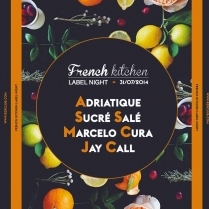 Soiree Paris - FRENCH KITCHEN w/ ADRIATIQUE • MARCELO CURA • JAY CALL • SUCRÉ SALÉ - 31/07/2014 - Techno - Rex Club (Le)