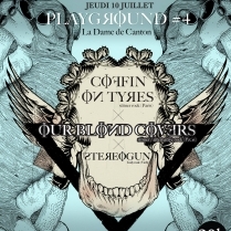 Concert Paris - Playground #4 Coffin On Tyres • Our Blond Covers • Stereo Gun - 10/07/2014 - Rock Stoner - Dame De Canton (La)