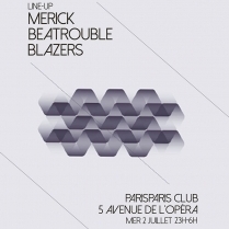 Soiree Paris - NYMPHONY RECORDS w/ Merick • Beatrouble • Blazers - 02/07/2014 - House Deep Techno - ParisParis Club