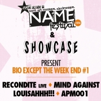 Soiree Paris - N.A.M.E Opening : Bio Except The Weekend W/ Recondite • Mind Against • Louisahhh!!! • APM001 - 05/09/2014 - Techno - Showcase (Le)