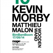 Concert Paris - BIM BAM BOOM #10 w/ MAGIC RPM : KEVIN MORBY + MATTHIEU MALON + WOODEN WAND - 17/09/2014 - Indie Pop folk - Point Ephémère (Le)