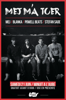 Soiree Paris - MEJ M'A TUER : MEJ • POWELL BEATS • BLANKA STEFANSADE - 21/06/2014 - Dubstep Hip Hop Electro - Nouveau Casino (Le)