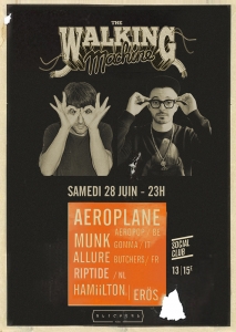 Soiree Paris - THE WALKING MACHINE w/ AEROPLANE • MUNK • ALLURE • RIPTIDE • HAMiiLTON & ERÖS  - 28/06/2014 - Electro - Social Club (Le)