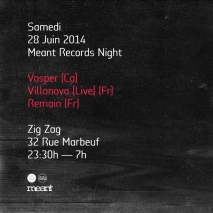 Soiree Paris - Meant Label Night w/ Vosper • Villanova • Remain - 28/06/2014 - Electro - Zig Zag Club