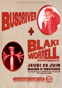 Concert Paris - PARIS HIP HOP 2014 W/ BUS DRIVER • BLAKE WORRELL - 26/06/2014 - Hip-Hop - Mains d\'oeuvres