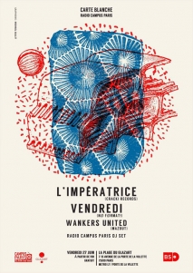 Concert Paris - Carte Blanche à Radio Campus Paris W/  L’IMPÉRATRICE •vendredi • wankers united • radio campus - 27/06/2014 - Electro House - Plage du Glazart (La)