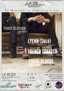 Concert Paris - SOIREE FOLK BLUES ROCK PARIS BELLEVILLE W/ FRENCH TOBACCO • LYENN • YOUNG BLOODS - 25/06/2014 - FOLK BLUES ROCK - Buzz (Le)