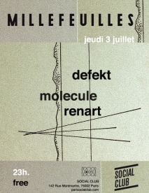 Soiree Paris - Mille Feuilles w/ Defekt • Molecule • Renart - 03/07/2014 - Techno - Social Club (Le)