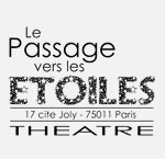 Théâtre Le Passage Vers Les Etoiles - Région Parisienne